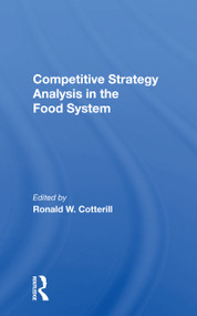 Competitive Strategy Analysis In The Food System by Ronald W Cotterill, 9780367160913