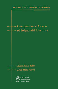 Computational Aspects of Polynomial Identities by Alexei Kanel-Belov, Louis Halle Rowen, 9780367446505