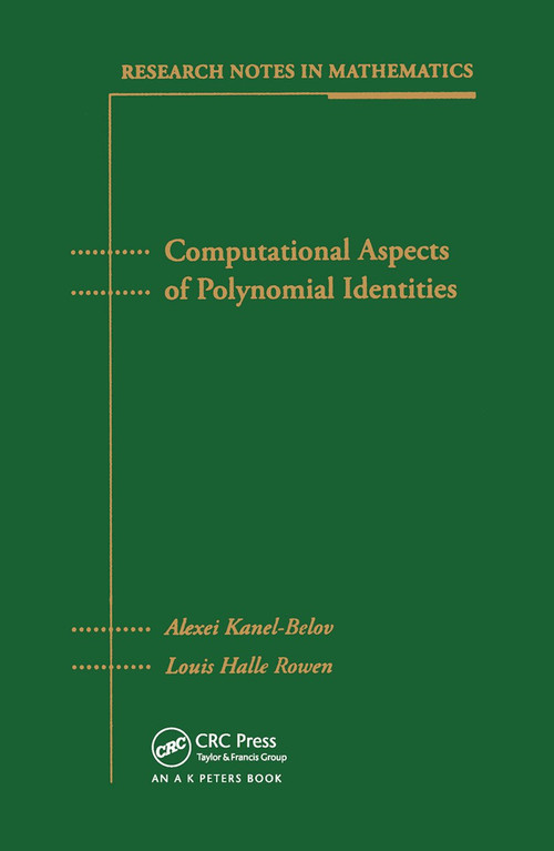 Computational Aspects of Polynomial Identities by Alexei Kanel-Belov, Louis Halle Rowen, 9780367446505