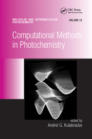 Computational Methods in Photochemistry by Andrei G. Kutateladze, 9780367392918