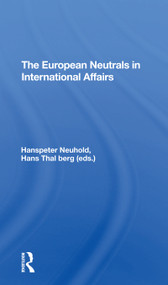 The European Neutrals In International Affairs - 9780367307332 by Hanspeter Neuhold, Hans Thalberg, 9780367307332