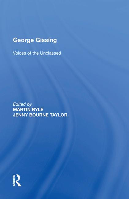 George Gissing (Voices of the Unclassed) - 9781138619760 by Martin Ryle, 9781138619760