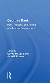 Georges Bank (Past, Present, And Future Of A Marine Environment) by Guy C. Mcleod, 9780367168551