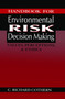 Handbook for Environmental Risk Decision Making (Values, Perceptions, and Ethics) by C. Richard Cothern, 9780367455972