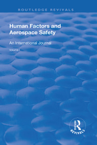 Human Factors and Aerospace Safety (An International Journal: Volume 1) - 9781138636323 by Don Harris, Helen Muir, 9781138636323