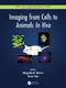 Imaging from Cells to Animals In Vivo by Margarida Barroso, Xavier Intes, 9780367566388