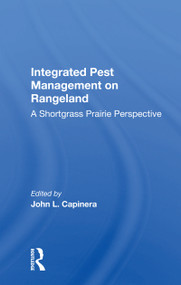 Integrated Pest Management on Rangeland (A Shortgrass Prairie Perspective) by John L. Capinera, 9780367163686