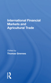 International Financial Markets And Agricultural Trade by Thomas Grennes, 9780367164119
