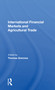 International Financial Markets And Agricultural Trade by Thomas Grennes, 9780367164119