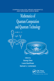 Mathematics of Quantum Computation and Quantum Technology by Louis Kauffman, Samuel J. Lomonaco, 9780367388614