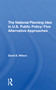 The National Planning Idea In U.s. Public Policy (Five Alternative Approaches) by David E Wilson, 9780367309701