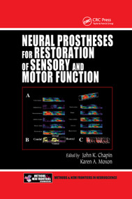Neural Prostheses for Restoration of Sensory and Motor Function by John K. Chapin, Karen A. Moxon, 9780367398088