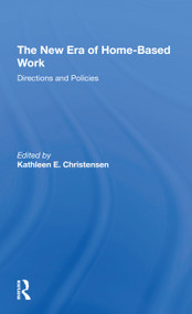 The New Era Of Homebased Work (Directions And Policies) by Kathleen Christensen, 9780367309817