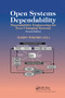 Open Systems Dependability (Dependability Engineering for Ever-Changing Systems, Second Edition) by Mario Tokoro, 9780367738174