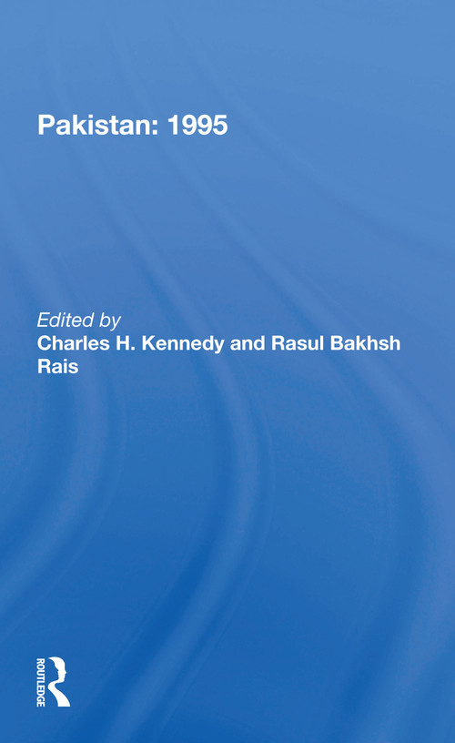 Pakistan 1995 - 9780367297596 by Charles H Kennedy, Rasul B. Rais, 9780367297596