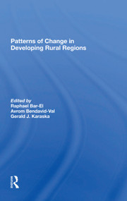 Patterns Of Change In Developing Rural Regions - 9780367297893 by Dafna Schwartz, Raphael Bar-El, Avrom Bendavid-Val, Gerald Karaska, 9780367297893