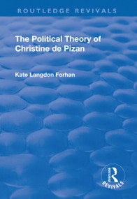 The Political Theory of Christine De Pizan - 9781138729988 by Kate Langdon Forhan, 9781138729988