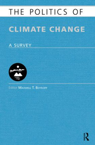 The Politics of Climate Change (A Survey) by Maxwell Boykoff, 9780415613569