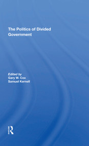 The Politics Of Divided Government by Gary Cox, Samuel Kernell, 9780367310554