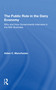 The Public Role In The Dairy Economy (Why And How Governments Intervene In The Milk Business) by Alden C Manchester, 9780367310868