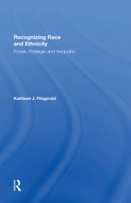 Recognizing Race and Ethnicity, Student Economy Edition (Power, Privilege, and Inequality) by Kathleen Fitzgerald, 9780367300678