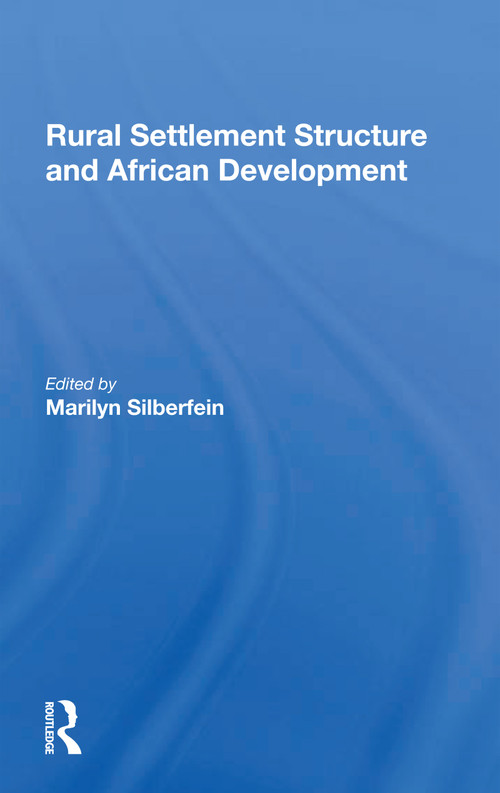 Rural Settlement Structure And African Development - 9780367301859 by Marilyn Silberfein, 9780367301859