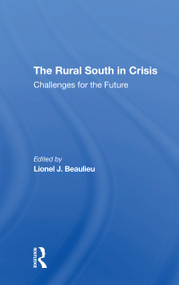 The Rural South In Crisis (Challenges For The Future) - 9780367311117 by Lionel J Beaulieu, 9780367311117