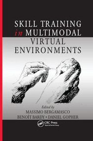 Skill Training in Multimodal Virtual Environments by Massîmo Bergamasco, Benoit Bardy, Daniel Gopher, 9781138075481