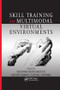 Skill Training in Multimodal Virtual Environments by Massîmo Bergamasco, Benoit Bardy, Daniel Gopher, 9781138075481