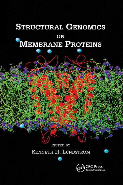 Structural Genomics on Membrane Proteins by Kenneth H. Lundstrom, 9780367391102