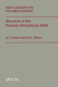 Structure of the Polymer Amorphous State by Kozlov, Gennady Zaikov, 9780367446581