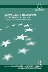 Sustainability in European Environmental Policy (Challenges of Governance and Knowledge) by Rob Atkinson, Terizakis Georgios, Karsten Zimmermann, 9781138874206