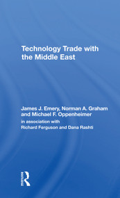 Technology Trade With The Middle East - 9780367305185 by James J. Emery, Norman A Graham, Michael F Oppenheimer, 9780367305185