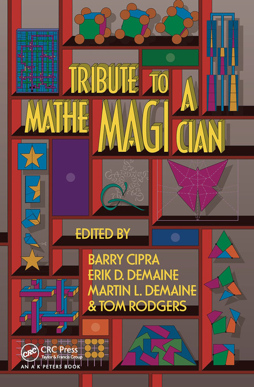 Tribute to a Mathemagician by Barry Cipra, Erik D. Demaine, Martin L. Demaine, Tom Rodgers, 9780367446536