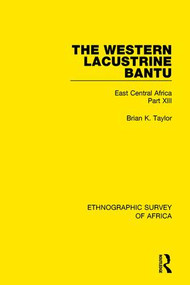 The Western Lacustrine Bantu - 9781138233300 by Brian K. Taylor, 9781138233300