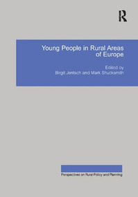 Young People in Rural Areas of Europe by Birgit Jentsch, Mark Shucksmith, 9781138258587