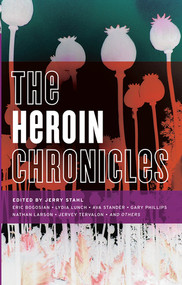 The Heroin Chronicles by Jerry Stahl, 9781617751066