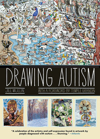 Drawing Autism by Jill Mullin, Temple Grandin, 9781617751981