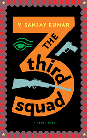 The Third Squad by V. Sanjay Kumar, 9781617754975