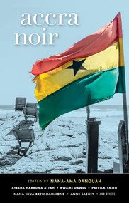 Accra Noir by Nana-Ama Danquah, 9781617758898