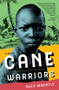 Cane Warriors - 9781617759062 by Alex Wheatle, 9781617759062