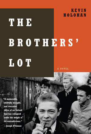 The Brothers' Lot by Kevin Holohan, 9781936070916