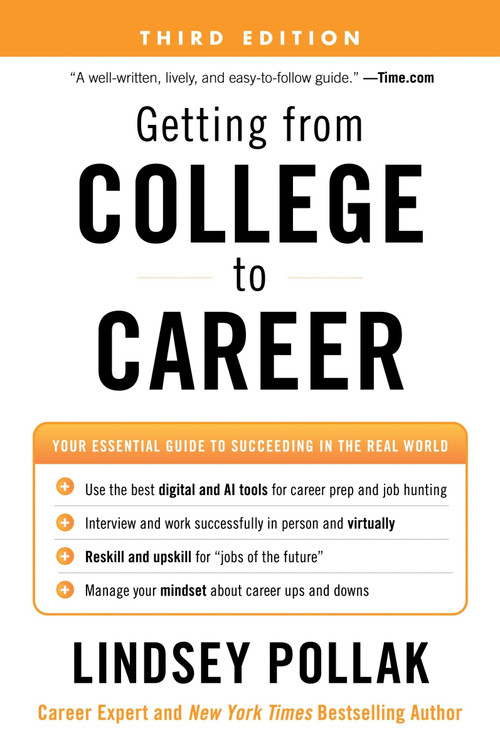 Getting from College to Career Third Edition (Your Essential Guide to Succeeding in the Real World) by Lindsey Pollak, 9780063349384