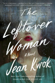 The Leftover Woman (A Novel) - 9780063031470 by Jean Kwok, 9780063031470