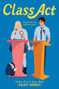Class Act by Kelsey Rodkey, 9780063243774