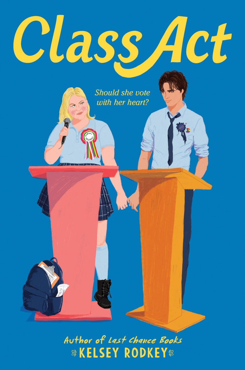 Class Act by Kelsey Rodkey, 9780063243774