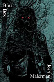 Bird Box (A Novel) - 9780063413023 by Josh Malerman, 9780063413023