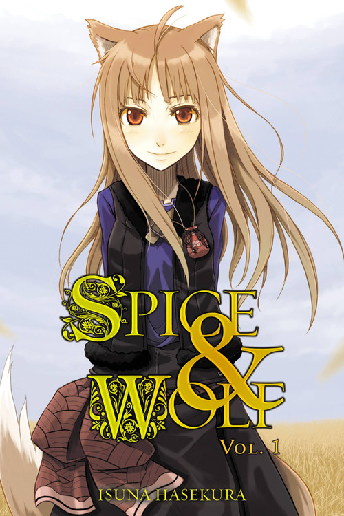 Spice and Wolf, Vol. 1 (light novel) by Isuna Hasekura, Paul Starr, 9780759531048