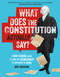 What Does the Constitution Actually Say? (A Non-Boring Guide to How Our Democracy Is Supposed to Work) by Ben Sheehan, 9780762489053