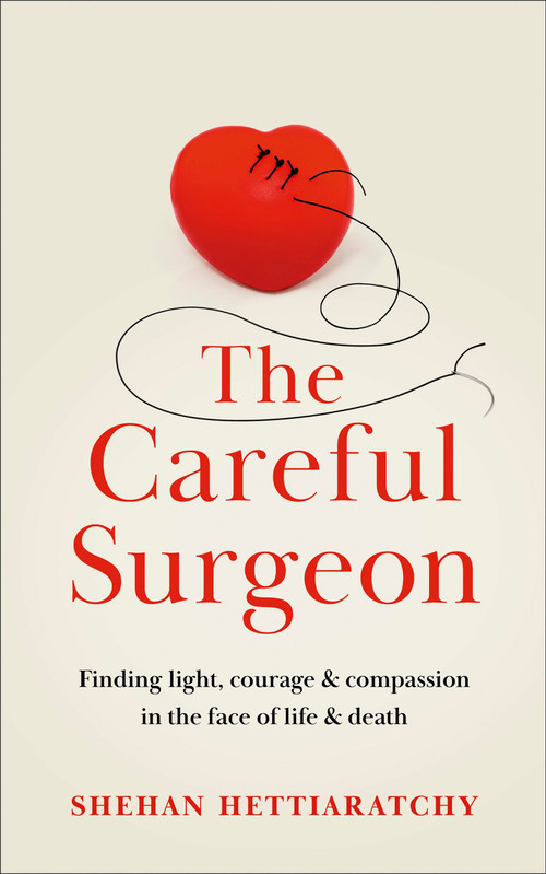 The Careful Surgeon by Dr. Shehan Hettiaratchy, 9781529350685